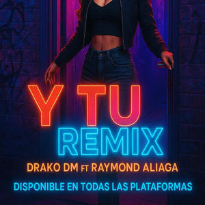 Y tu drako dm (feat. Raymond aliaga) (Remix)