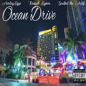 Ocean Drive (feat. Raquel Dymin & Soulful the Artist) [Explicit]
