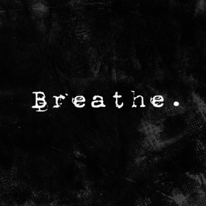 Breathe