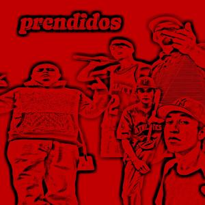 Prendidos (Explicit)