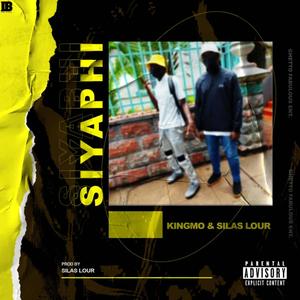 Siyaphi(feat. Silas Lour, Brnx Manace & Eazie A)