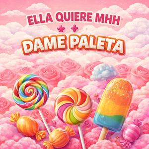 ELLA QUIERE MHH + DAME PALETA (Tizi Garandan) (feat. Peko ds)