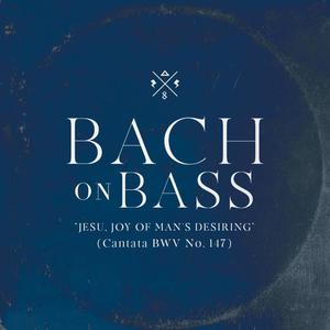 Jesu, Joy of Man's Desiring, BWV 147 (J.S. Bach)