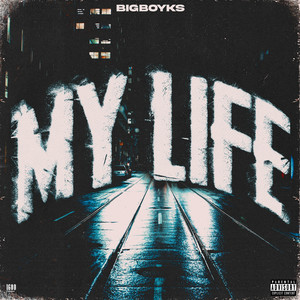 My Life (Explicit)