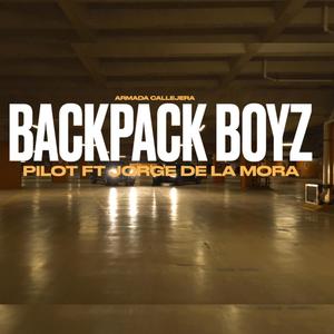 Backpack boyz (feat. Pilot & Armada Callejera) (Explicit)