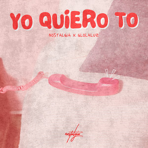 Yo Quiero To (Explicit)