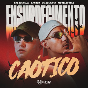 Ensurdecimento Caótico (Explicit)