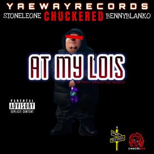 At My Lois (feat. Stone Leone & Benny Blanko) (Explicit)