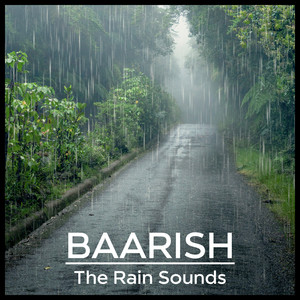 Baarish The Rain Sounds 2