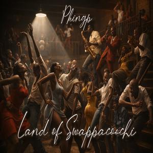 Land of Swappacoochi (Explicit)