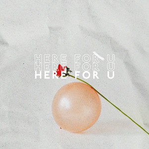 Here For You