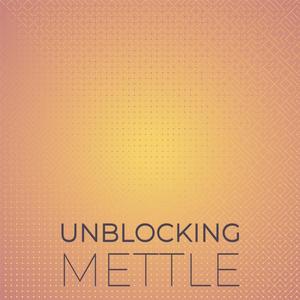 Unblocking Mettle