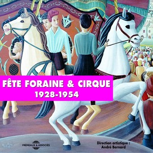 Fête foraine et cirque 1928-1954