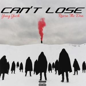 CAN'T LOSE (feat. Ravon The Don) [Explicit]