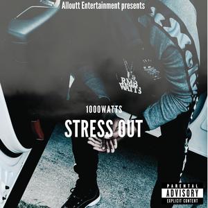 Stress Out (Explicit)