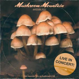 Live At Mushroom Mountain (Explicit)