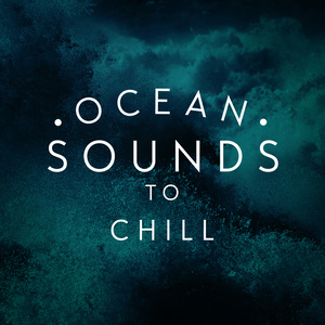 Ocean Sounds to Chill