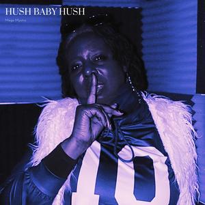 Hush Baby Hush