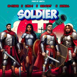 SOLDIER (feat. Lyra C, Bo Fisher & Xay Hill)