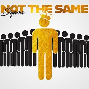 Not The Same (Explicit)