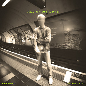 All of My Love (Sunset Edit)