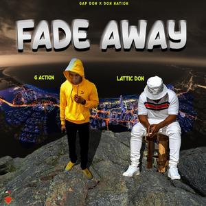 Fade Away (feat. G action)