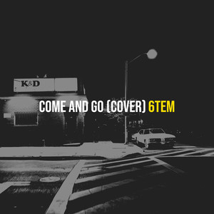 Come and Go (Explicit)