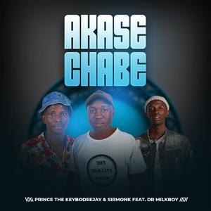 AKase Chabe (feat. THE KEYBO, SirMonk & DrMilk Boy)