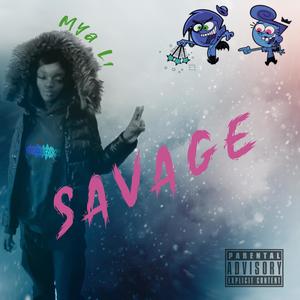 Savage (feat. Mya Lí) (Explicit)