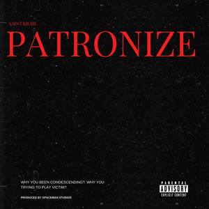 Patronize (Explicit)