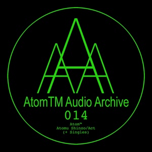 Atomu Shinzo/Act (+ Singles)