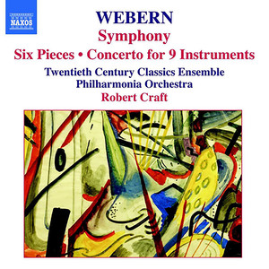 WEBERN, A.: Symphony / 6 Pieces, Op. 6 / Concerto (Craft) [Webern, Vol. 1]
