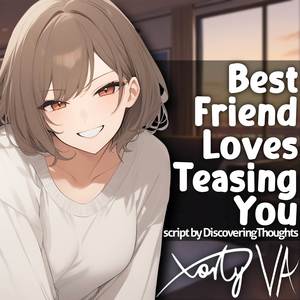 ASMR F4A Best Friend Loves Teasing You