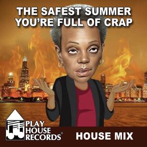 The Safest Summer You're Full of Crap (Mike Macharello Remix)