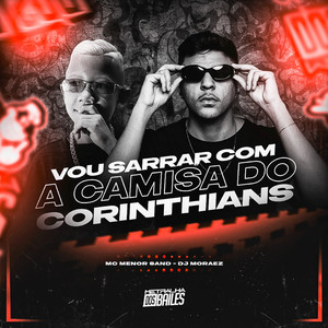 Vou Sarrar Com a Camisa do Corinthians (Explicit)