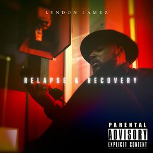 Relapse And Recovery (Explicit)