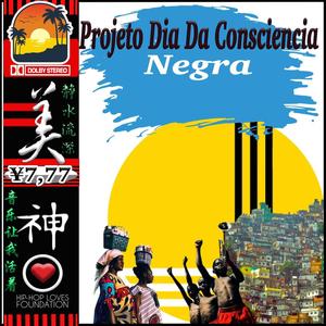 Projeto Dia Da Consciencia Negra (Explicit)