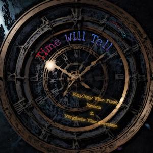 Time Will Tell (feat. Virginia the Genius & Reeza) (Explicit)