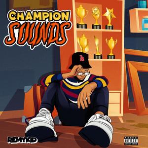 Champion Sounds (Explicit)