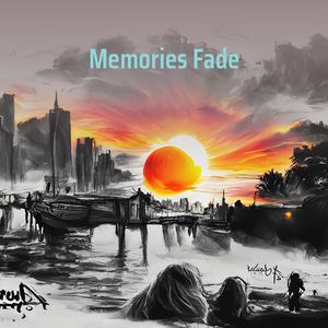 Memories Fade