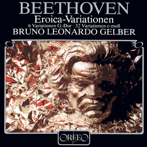 BEETHOVEN, L. van: Variations, Op. 35, "Eroica Variations", WoO 77 and 80 (Gelber)