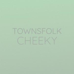 Townsfolk Cheeky