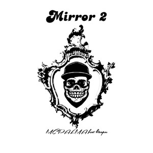 MIRROR 2 (Explicit)