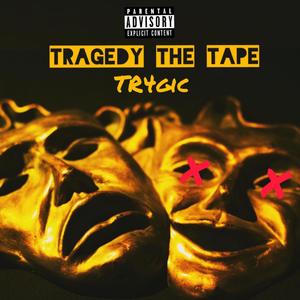 Tragedy the Tape (Explicit)