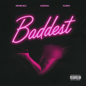 Baddest (Explicit)