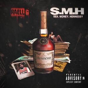 Sex Money Hennessy (Explicit)