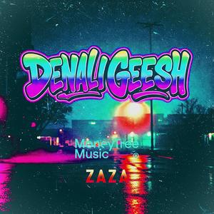 Zaza 2 (feat. Denali Geesh) (Radio Edit)