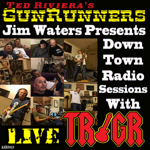 Jim Waters Presents Down Town Radio Sessions with TR/GR (Live) (Live)