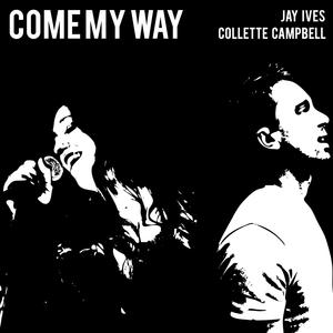 Come My Way (feat. Collette Campbell)