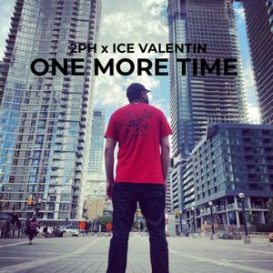 ONE MORE TIME (feat. Ice Valentin) (Explicit)